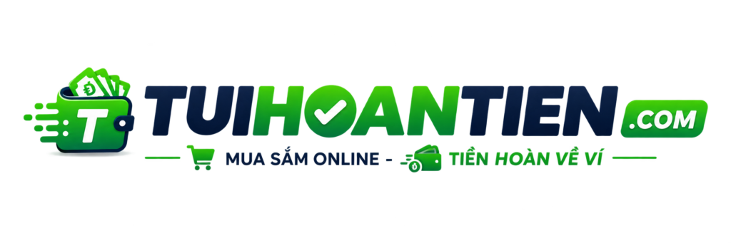 Túi Hoàn Tiền – Hoàn tiền cho bạn